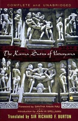 The Kama Sutra of Vatsayana: The Classic Hindu Treatise on Love and Social Conduct by Vatsayana