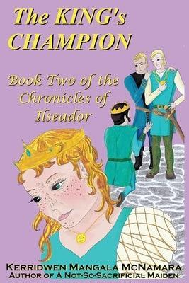 The King's Champion: Book Two of the Chronicles of Ilseador - Sapphic Society