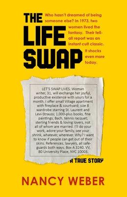 The Life Swap: A True Story by Weber, Nancy