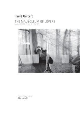 The Mausoleum of Lovers: Journals 1976-1991: Journals 1976-1991 - Sapphic Society