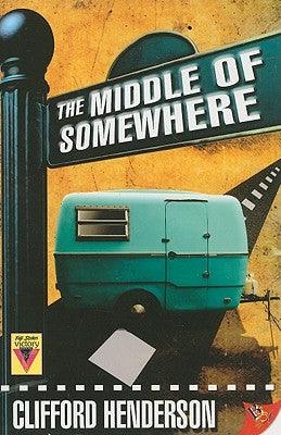 The Middle of Somewhere by Henderson, Clifford