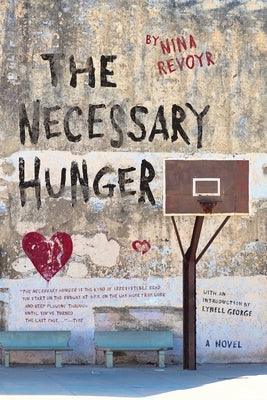 The Necessary Hunger by Revoyr, Nina