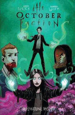 The October Faction, Vol. 5: Supernatural Dreams by Niles, Steve