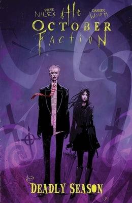 The October Faction, Volume 4: Deadly Season by Niles, Steve