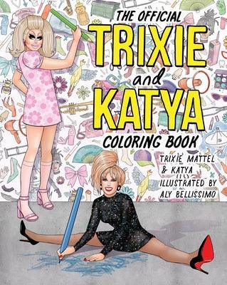 The Official Trixie and Katya Coloring Book - Sapphic Society