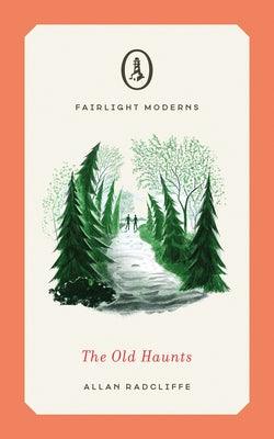 The Old Haunts by Radcliffe, Allan