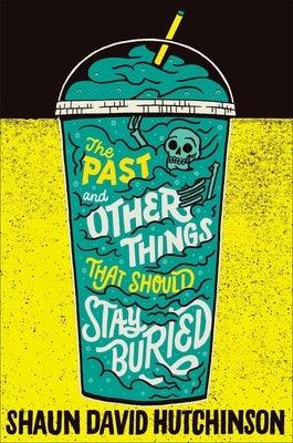 The Past and Other Things That Should Stay Buried by Hutchinson, Shaun David