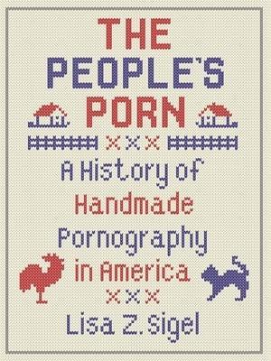 The People's Porn: A History of Handmade Pornography in America - Sapphic Society