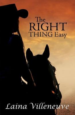 The Right Thing Easy by Villeneuve, Laina