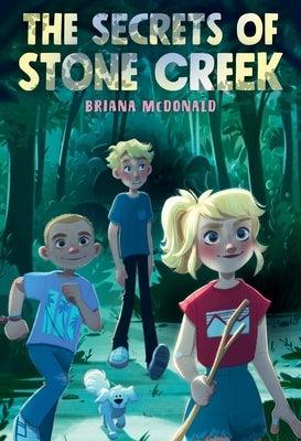 The Secrets of Stone Creek by McDonald, Briana