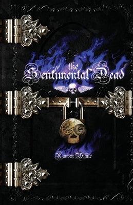 The Sentimental Dead by White, Ravven