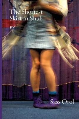 The Shortest Skirt in Shul: Poems - Sapphic Society