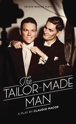 The Tailor Made Man by Macor, Claudio