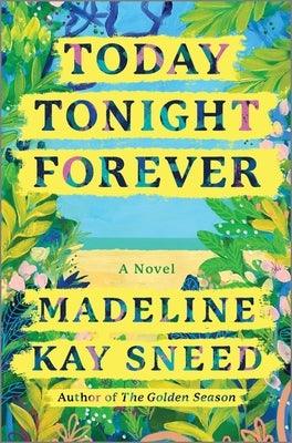 Today Tonight Forever by Kay Sneed, Madeline