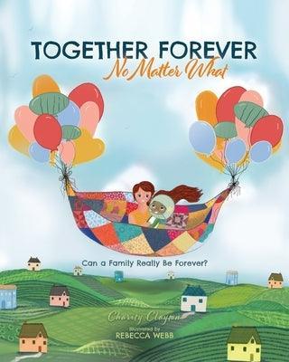 Together Forever No Matter What: Can a Family Really Be Forever? - Sapphic Society