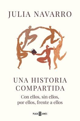 Una Historia Compartida / Shared History by Navarro, Julia