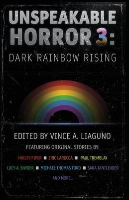 Unspeakable Horror 3: Dark Rainbow Rising by Tremblay, Paul