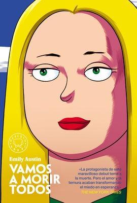 Vamos a Morir Todos / Everyone in This Room Will Someday Be Dead - Sapphic Society