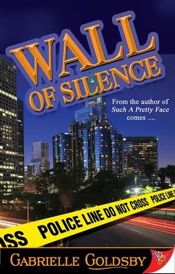 Wall of Silence by Goldsby, Gabrielle