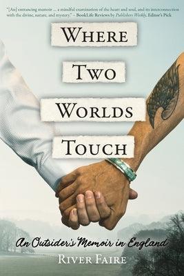 Where Two Worlds Touch: An Outsider's Memoir in England - Sapphic Society