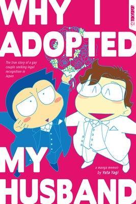 Why I Adopted My Husband: The True Story of a Gay Couple Seeking Legal Recognition in Japan - Sapphic Society