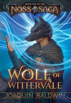 Wolf of Withervale by Baldwin, Joaqu&#237;n