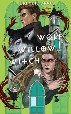 Wolf, Willow, Witch by Moon, Freyd&#237;s