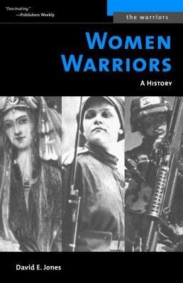 Women Warriors: A History (Revised) by Jones, David E.