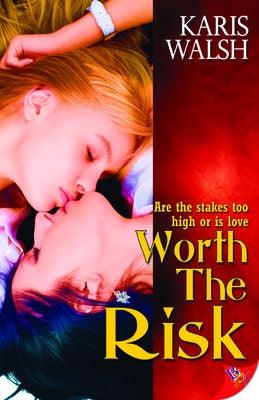 Worth the Risk by Walsh, Karis