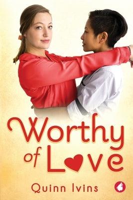 Worthy of Love by Ivins, Quinn